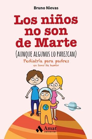 LOS NIÑOS NO SON DE MARTE (AUNQUE ALGUNOS LO PAREZCAN) | 9788497358248 | NIEVAS SORIANO, BRUNO | Llibreria La Font de Mimir - Llibreria online Barcelona - Comprar llibres català i castellà