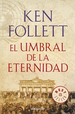 EL UMBRAL DE LA ETERNIDAD (THE CENTURY 3) | 9788466329507 | FOLLETT, KEN | Llibreria La Font de Mimir - Llibreria online Barcelona - Comprar llibres català i castellà