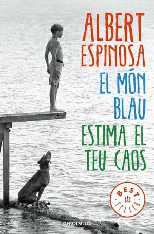 EL MÓN BLAU. ESTIMA EL TEU CAOS | 9788466329828 | ESPINOSA, ALBERT | Llibreria La Font de Mimir - Llibreria online Barcelona - Comprar llibres català i castellà