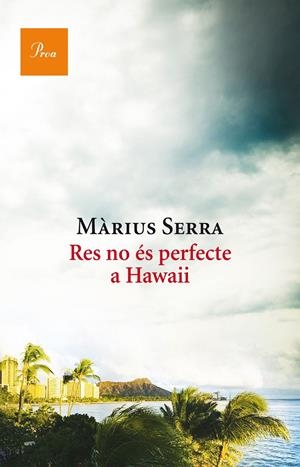 RES NO ÉS PERFECTE A HAWAII | 9788475886046 | MÀRIUS SERRA | Llibreria La Font de Mimir - Llibreria online Barcelona - Comprar llibres català i castellà