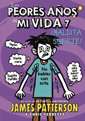 LOS PEORES AÑOS DE MI VIDA 7 | 9788424657758 | PATTERSON, JAMES/TEBBETTS, CHRIS | Llibreria La Font de Mimir - Llibreria online Barcelona - Comprar llibres català i castellà