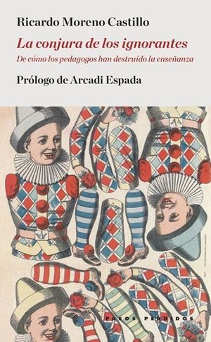 LA CONJURA DE LOS IGNORANTES | 9788494476921 | MORENO CASTILLO, RICARDO | Llibreria La Font de Mimir - Llibreria online Barcelona - Comprar llibres català i castellà