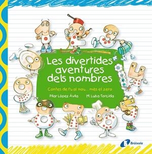 LES DIVERTIDES AVENTURES DELS NOMBRES | 9788499064048 | LÓPEZ ÁVILA, PILAR | Llibreria La Font de Mimir - Llibreria online Barcelona - Comprar llibres català i castellà