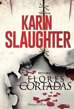 FLORES CORTADAS | 9788416502035 | SLAUGHTER, KARIN | Llibreria La Font de Mimir - Llibreria online Barcelona - Comprar llibres català i castellà