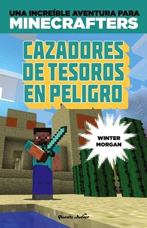 MINECRAFT. CAZADORES DE TESOROS EN PELIGRO | 9788408152507 | WINTER MORGAN | Llibreria La Font de Mimir - Llibreria online Barcelona - Comprar llibres català i castellà
