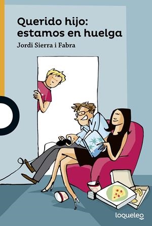QUERIDO HIJO: ESTAMOS EN HUELGA | 9788491221050 | SIERRA I FABRA, JORDI | Llibreria La Font de Mimir - Llibreria online Barcelona - Comprar llibres català i castellà