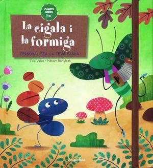 LA CIGALA I LA FORMIGA | 9788416519644 | TINA VALLÈS | Llibreria La Font de Mimir - Llibreria online Barcelona - Comprar llibres català i castellà
