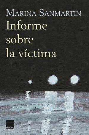 INFORME SOBRE LA VÍCTIMA | 9788416223442 | SANMARTÍN, MARINA | Llibreria La Font de Mimir - Llibreria online Barcelona - Comprar llibres català i castellà