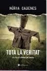 TOTA LA VERITAT (PREMI CRIMS DE TINTA) | 9788482648019 | NURIA CADENES | Llibreria La Font de Mimir - Llibreria online Barcelona - Comprar llibres català i castellà