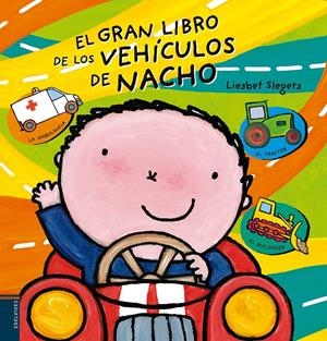 EL GRAN LIBRO DE LOS VEHÍCULOS DE NACHO | 9788414001691 | SLEGERS, LIESBET | Llibreria La Font de Mimir - Llibreria online Barcelona - Comprar llibres català i castellà