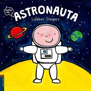 ASTRONAUTA | 9788414001950 | SLEGERS, LIESBET | Llibreria La Font de Mimir - Llibreria online Barcelona - Comprar llibres català i castellà