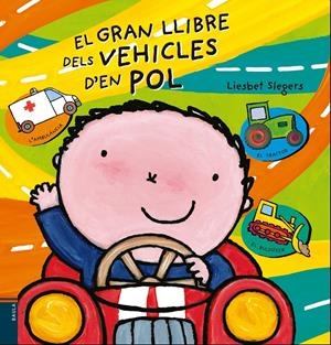 EL GRAN LLIBRE DELS VEHICLES D'EN POL | 9788447930463 | SLEGERS, LIESBET | Llibreria La Font de Mimir - Llibreria online Barcelona - Comprar llibres català i castellà