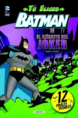 BATMAN. EL EJÉRCITO DEL JOKER | 9788484838241 | S. SUTTON, LAURIE | Llibreria La Font de Mimir - Llibreria online Barcelona - Comprar llibres català i castellà