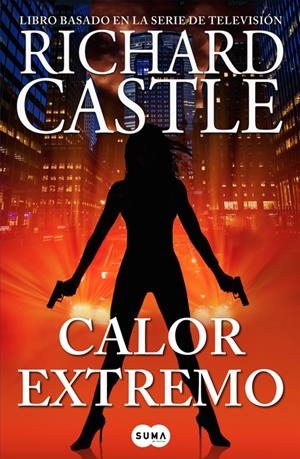 CALOR EXTREMO (SERIE CASTLE 7) | 9788483658772 | CASTLE,  RICHARD | Llibreria La Font de Mimir - Llibreria online Barcelona - Comprar llibres català i castellà