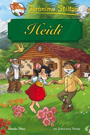 HEIDI | 9788416520022 | GERONIMO STILTON | Llibreria La Font de Mimir - Llibreria online Barcelona - Comprar llibres català i castellà