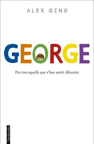 GEORGE | 9788416297580 | ÁLEX GINO | Llibreria La Font de Mimir - Llibreria online Barcelona - Comprar llibres català i castellà