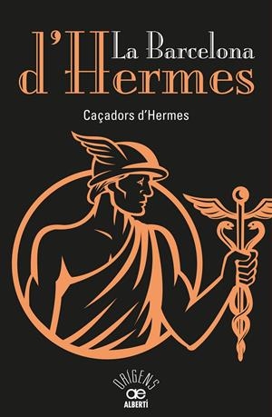 LA BARCELONA D'HERMES | 9788472461529 | CAÇADORS D'HERMES | Llibreria La Font de Mimir - Llibreria online Barcelona - Comprar llibres català i castellà