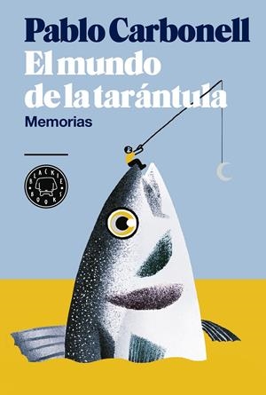EL MUNDO DE LA TARÁNTULA | 9788416290512 | CARBONELL, PABLO | Llibreria La Font de Mimir - Llibreria online Barcelona - Comprar llibres català i castellà
