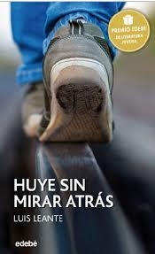 HUYE SIN MIRAR ATRÁS | 9788468317717 | LEANTE LUIS | Llibreria La Font de Mimir - Llibreria online Barcelona - Comprar llibres català i castellà