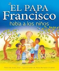 EL PAPA FRANCISCO HABLA A LOS NIÑOS | 9788468324654 | ELLIS GRACE | Llibreria La Font de Mimir - Llibreria online Barcelona - Comprar llibres català i castellà