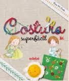 COSTURA SUPERFACIL | 9788468325446 | CURTO MILA ROSA | Llibreria La Font de Mimir - Llibreria online Barcelona - Comprar llibres català i castellà