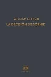 LA DECISISON DE SOPHIE | 9788416259441 | STYRON W | Llibreria La Font de Mimir - Llibreria online Barcelona - Comprar llibres català i castellà