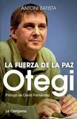 OTEGI, LA FUERZA DE LA PAZ | 9788416457069 | BATISTA VILADRICH, ANTONI | Llibreria La Font de Mimir - Llibreria online Barcelona - Comprar llibres català i castellà