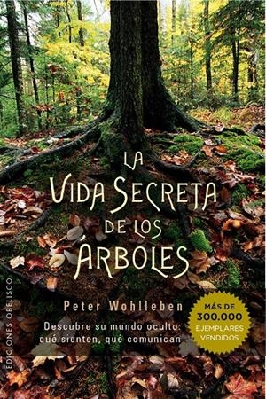 LA VIDA SECRETA DE LOS ÁRBOLES | 9788491110835 | WOHLLEBEN, PETER | Llibreria La Font de Mimir - Llibreria online Barcelona - Comprar llibres català i castellà