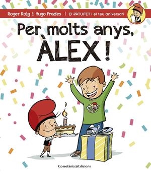 PER MOLTS ANYS, ÀLEX! | 9788490344217 | ROIG CÉSAR, ROGER | Llibreria La Font de Mimir - Llibreria online Barcelona - Comprar llibres català i castellà