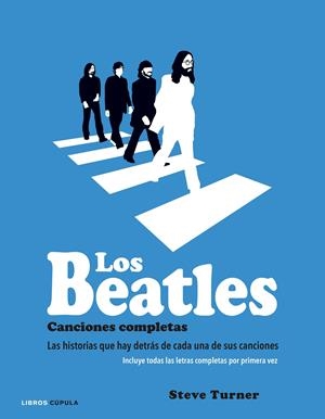 LOS BEATLES. CANCIONES COMPLETAS | 9788448021931 | STEVE TURNER | Llibreria La Font de Mimir - Llibreria online Barcelona - Comprar llibres català i castellà