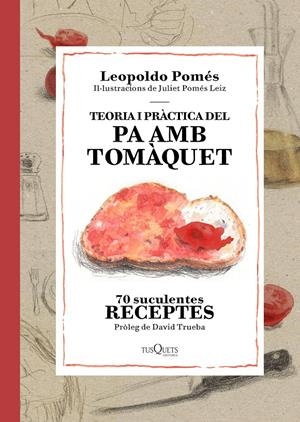 TEORIA I PRÀCTICA DEL PA AMB TOMÀQUET | 9788490662526 | LEOPOLDO POMÉS | Llibreria La Font de Mimir - Llibreria online Barcelona - Comprar llibres català i castellà