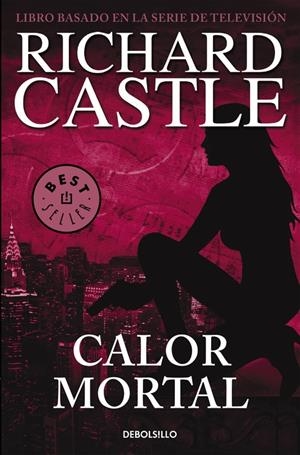 CALOR MORTAL (SERIE CASTLE 5) | 9788466332842 | CASTLE,  RICHARD | Llibreria La Font de Mimir - Llibreria online Barcelona - Comprar llibres català i castellà