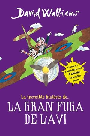 LA INCREÏBLE HISTÒRIA DE... LA GRAN FUGA DE L'AVI | 9788490435786 | WALLIAMS, DAVID | Llibreria La Font de Mimir - Llibreria online Barcelona - Comprar llibres català i castellà