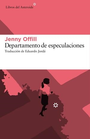 DEPARTAMENTO DE ESPECULACIONES | 9788416213641 | OFFILL, JENNY | Llibreria La Font de Mimir - Llibreria online Barcelona - Comprar llibres català i castellà