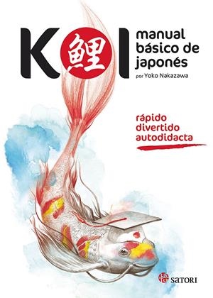 KOI. MANUAL BÁSICO DE JAPONÉS | 9788494239014 | NAKAZAWA, YOKO | Llibreria La Font de Mimir - Llibreria online Barcelona - Comprar llibres català i castellà