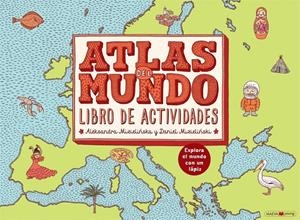 ATLAS DEL MUNDO. LIBRO DE ACTIVIDADES | 9788416363988 | MIZIELI?SKA, ALEKSANDRA/MIZIELI?SKI, DANIEL | Llibreria La Font de Mimir - Llibreria online Barcelona - Comprar llibres català i castellà