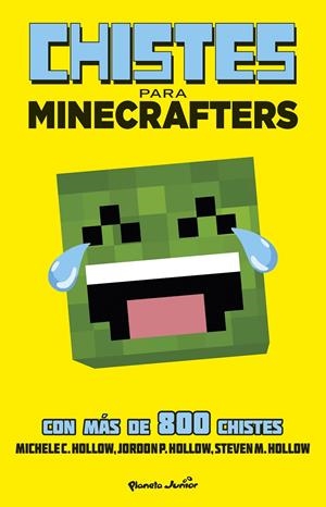 MINECRAFT. CHISTES PARA MINECRAFTERS | 9788408154037 | MICHELE C. HOLLOW | Llibreria La Font de Mimir - Llibreria online Barcelona - Comprar llibres català i castellà
