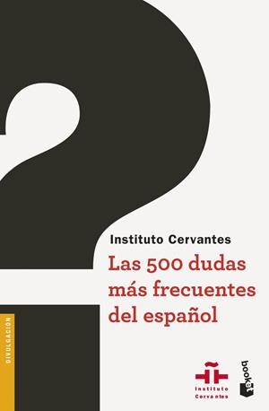 LAS 500 DUDAS MÁS FRECUENTES DEL ESPAÑOL | 9788467047486 | INSTITUTO CERVANTES | Llibreria La Font de Mimir - Llibreria online Barcelona - Comprar llibres català i castellà