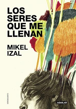LOS SERES QUE ME LLENAN | 9788403504332 | IZAL, MIKEL | Llibreria La Font de Mimir - Llibreria online Barcelona - Comprar llibres català i castellà