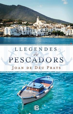 LLEGENDES DE PESCADORS | 9788466658126 | PRATS, JOAN DE DÉU | Llibreria La Font de Mimir - Llibreria online Barcelona - Comprar llibres català i castellà