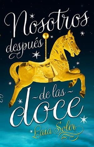 NOSOTROS DESPUÉS DE LAS DOCE | 9788496886575 | SOLER, LAIA | Llibreria La Font de Mimir - Llibreria online Barcelona - Comprar llibres català i castellà