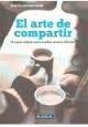 EL ARTE DE COMPARTIR | 9788416229390 | ARDUINO PAVÓN, MANUEL | Llibreria La Font de Mimir - Llibreria online Barcelona - Comprar llibres català i castellà
