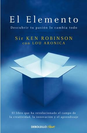 EL ELEMENTO | 9788499083902 | ROBINSON, SIR KEN/ARONICA, LOU | Llibreria La Font de Mimir - Llibreria online Barcelona - Comprar llibres català i castellà
