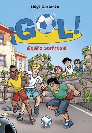 ¡EQUIPO SORPRESA! (¡GOL! 36) | 9788490435724 | GARLANDO, LUIGI | Llibreria La Font de Mimir - Llibreria online Barcelona - Comprar llibres català i castellà