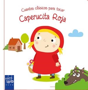 CUENTOS CLÁSICOS PARA TOCAR. CAPERUCITA ROJA | 9788408148784 | YOYO | Llibreria La Font de Mimir - Llibreria online Barcelona - Comprar llibres català i castellà