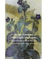 VIDES FRÀGILS, NITS FOSQUES | 9788477275671 | KAWAKAMI, HIROMI | Llibreria La Font de Mimir - Llibreria online Barcelona - Comprar llibres català i castellà