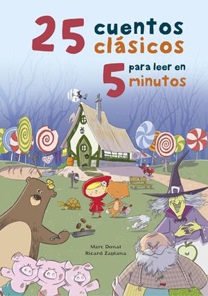 25 CUENTOS CLÁSICOS PARA LEER EN 5 MINUTOS | 9788448845759 | DONAT, MARC/ZAPLANA RUIZ, RICARD | Llibreria La Font de Mimir - Llibreria online Barcelona - Comprar llibres català i castellà