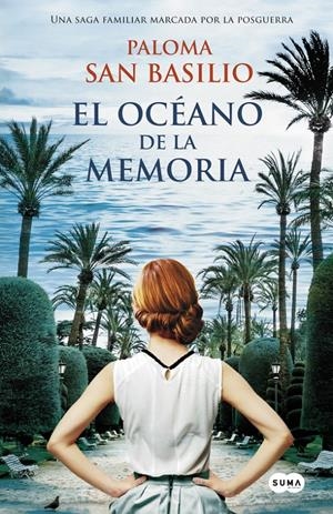 EL OCÉANO DE LA MEMORIA | 9788483656242 | SAN BASILIO, PALOMA | Llibreria La Font de Mimir - Llibreria online Barcelona - Comprar llibres català i castellà