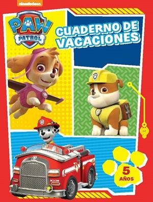 CUADERNO DE VACACIONES. 5 AÑOS (PAW PATROL. CUADERNOS DE VACACIONES) | 9788437201245 | NICKELODEON | Llibreria La Font de Mimir - Llibreria online Barcelona - Comprar llibres català i castellà