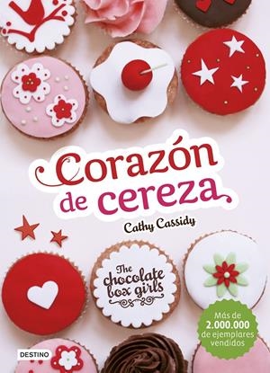 THE CHOCOLATE BOX GIRLS. CORAZÓN DE CEREZA | 9788408155225 | CATHY CASSIDY | Llibreria La Font de Mimir - Llibreria online Barcelona - Comprar llibres català i castellà